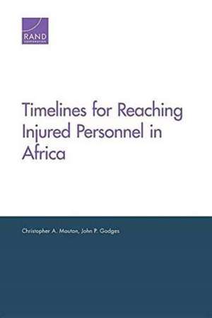 Timelines for Reaching Injured Personnel in Africa de Christopher A. Mouton