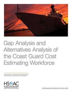 Gap Analysis and Alternatives Analysis of the Coast Guard Cost Estimating Workforce de Irv Blickstein