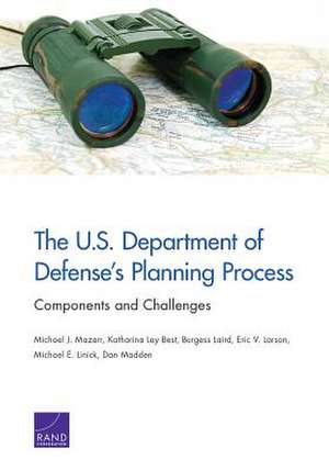 The U.S. Department of Defense's Planning Process de Mazarr, Michael