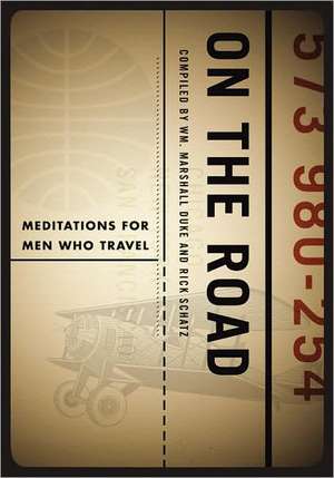 On the Road: Meditations for Men Who Travel de William Marshall Duke