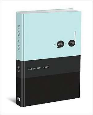 Words We Sing de Nan Corbitt Allen