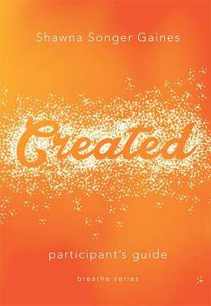 Breathe: Created de Shawna Songer Gaines