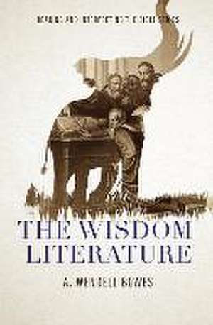 The Wisdom Literature de A. Wendell Bowes