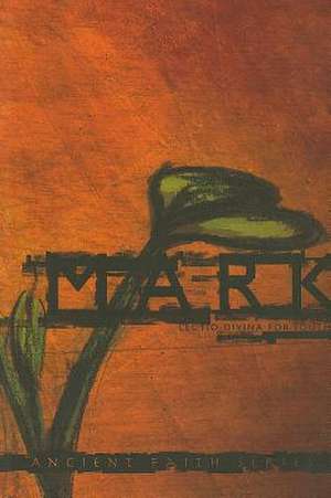 Mark: Lectio Divina for Youth de Jim Moretz