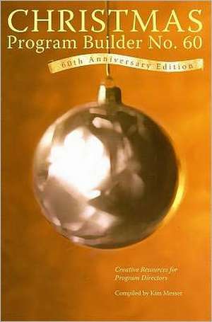 Christmas Program Builder No. 60 de Kim Messer