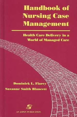 Handbook of Nursing Case Management de Suzanne Smith Blancett