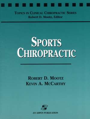 Sports Chiropractic de Robert D. Mootz