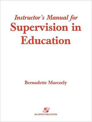 Supervision in Education de Bernadette Marczely