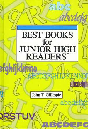 Best Books for Junior High Readers de John T. Gillespie