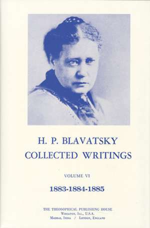 Collected Writings of H. P. Blavatsky, Vol. 6 de Helena Petrovna Blavatsky