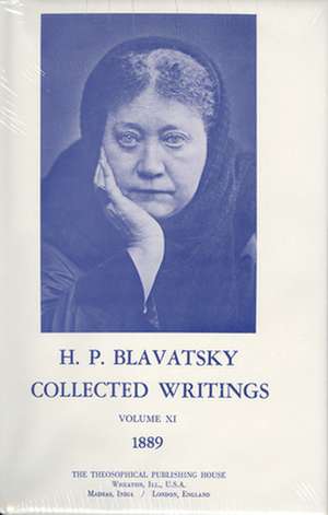 Collected Writings of H. P. Blavatsky, Vol. 11 de Helena Petrovna Blavatsky