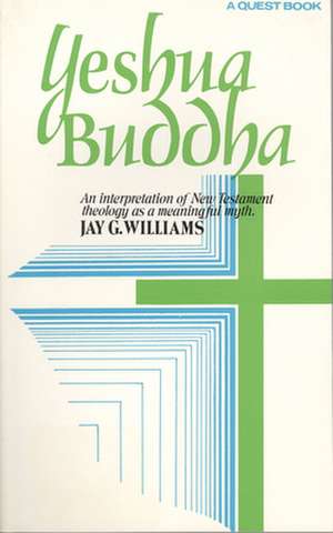 Yeshua Buddha de Jay G. Williams