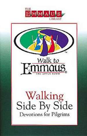 Walking Side by Side: Devotions for Pilgrims de Joanne Bultemeier