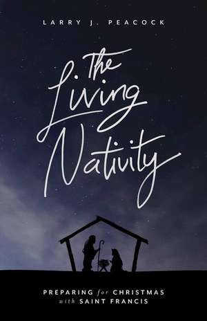 The Living Nativity de Larry J Peacock