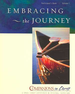 Embracing the Journey: Participant's Book de Rueben P. Job