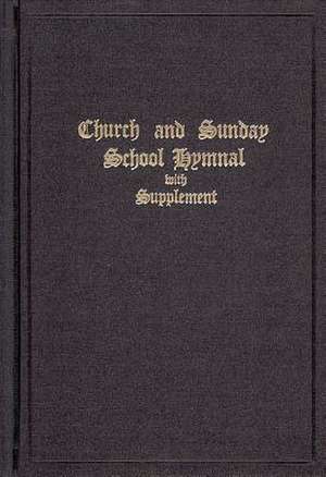 Church and Sunday School Hymnal with Supplement de J. D. Brunk