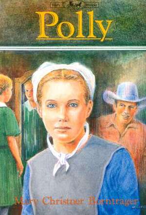 Polly: Ellie's People Series, Book 5 de Mary Christner Borntrager