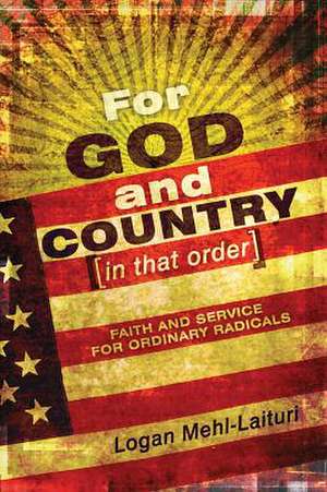 For God and Country: In That Order de Logan Mehl-Laituri