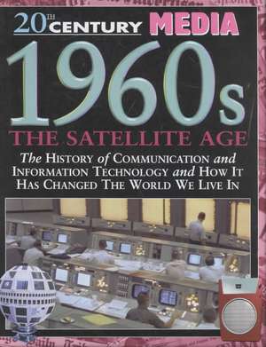 1960s the Satellite Age de Steve Parker