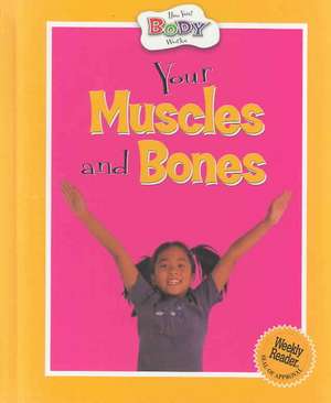 Your Muscles and Bones de ANITA GANERI