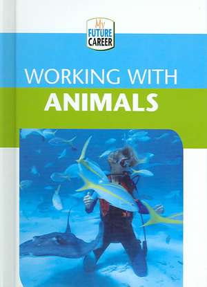 Working with Animals de Margaret McAlpine