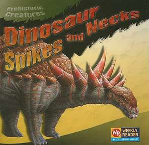 Dinosaur Spikes and Necks de Joanne Mattern