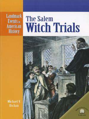 The Salem Witch Trials de Michael V. Uschan