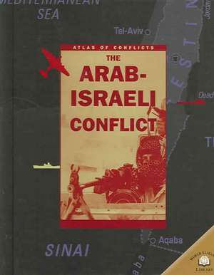 The Arab-Israeli Conflict de Alex Woolf