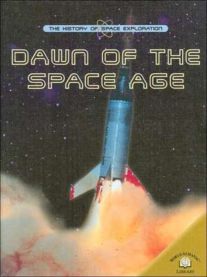 Dawn of the Space Age de Robin Herrod