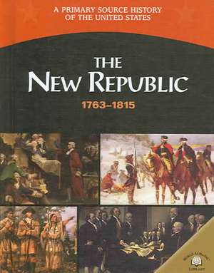 The New Republic 1763-1815 de George E. Stanley