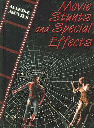 Movie Stunts and Special Effects de Geoffrey M. Horn