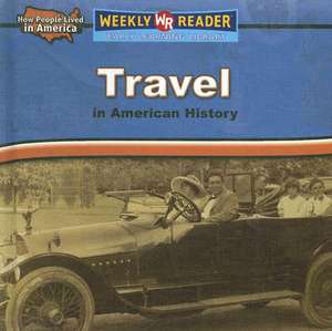 Travel in American History de Dana Meachen Rau