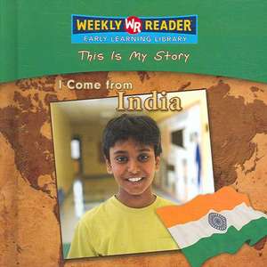 I Come from India de Valerie J. Weber