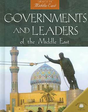 Governments and Leaders of the Middle East de David Downing