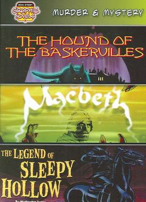 Murder & Mystery: The Hound of the Baskervilles/Macbeth/The Legend of Sleepy Hollow de Monica Rausch