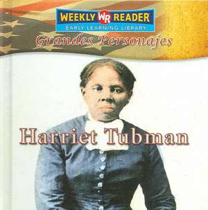 Harriet Tubman de Monica L. Rausch