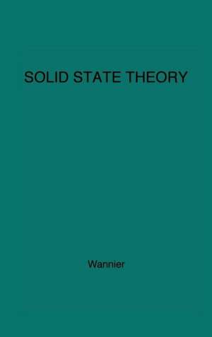 Elements of Solid State Theory de George H. Wannier