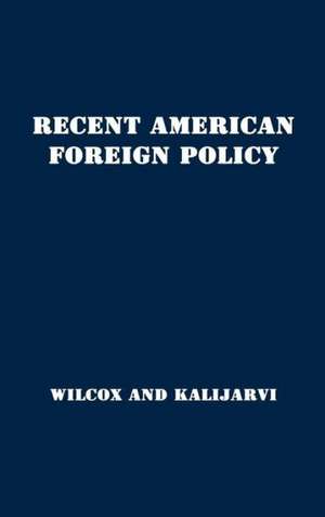 Recent American Foreign Policy: Basic Documents 1941-1951 de Francis Orlando Wilcox