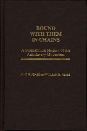 Bound with Them in Chains de Jane H. Pease