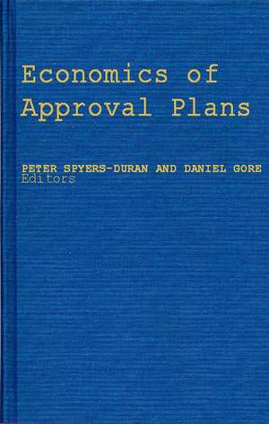 Economics of Approval Plans: Proceedings of the International Seminar de Peter Spyers-Duran