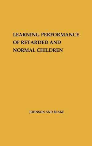 Learning Performance of Retarded and Normal Children. de George Orville Johnson