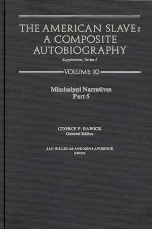 The American Slave-- Mississippi Narratives: Part 5, Supp. Ser. 1. Vol. 10 de Rawick