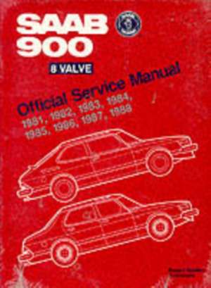 SAAB 900 8 Valve Official Service Manual: 1981-1988 de Bentley Publishers