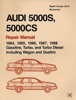 Audi 5000s, 5000cs Repair Manual--1984-1988: Gasoline, Turbo, and Turbo Diesel, Including Wagon and Quattro de Audi of America