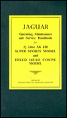 The Jaguar Xk 120 Driver's Handbook: 1949-1954 de Jaguar Cars Ltd