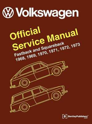 Volkswagen FastBack and Squareback (Type 3) Service Manual: 1968-1973 de Volkswagen of America