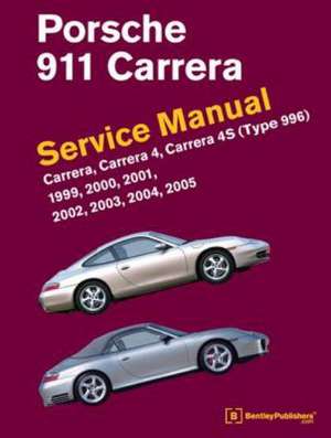 Porsche 911 (Type 996) Service Manual 1999, 2000, 2001, 2002, 2003, 2004, 2005: Carrera, Carrera 4, Carrera 4s de Bentley Publishers