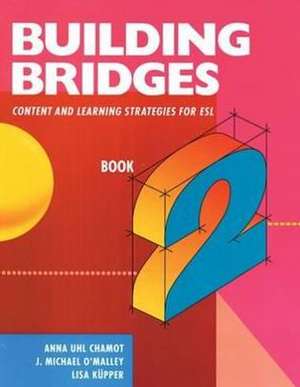 Building Bridges L2: Content and Learning Strategies for ESL de Chamot