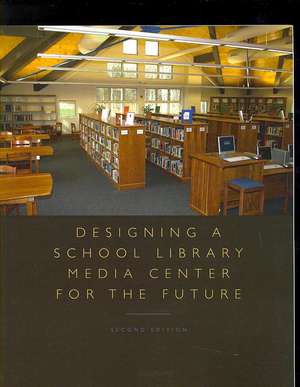 Designing a School Library Media Center for the Future de Rolf Erikson