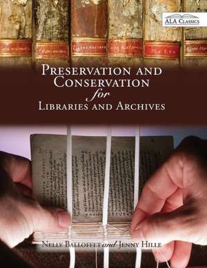 Preservation and Conservation for Libraries and Archives: Reissued de Nelly Balloffet